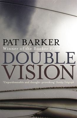 Double Vision - Barker, Pat