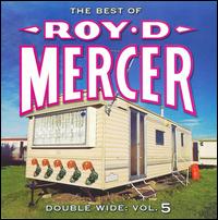 Double Wide, Vol. 5 - Roy D. Mercer