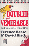 Doubled & Venerable: Further Miracles of Card Play