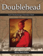 Doublehead: Last Chickamauga Cherokee Chief