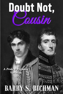 Doubt Not, Cousin: A Pride & Prejudice Variation - Jacobson, Don (Editor), and Pickels, Ellen (Editor)
