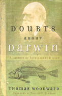 Doubts about Darwin: A History of Intelligent Design