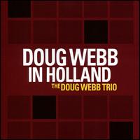 Doug Webb in Holland - The Doug Webb Trio