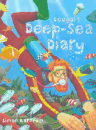 Dougal's Deep-Sea Diary. Simon Bartram