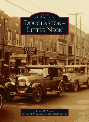 Douglaston-Little Neck - Antos, Jason D, and Barron, Donna Gentle Spirit (Foreword by)