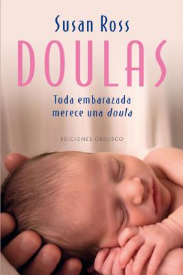 Doulas (Obelisco) - Ross, Susan, Professor, MD