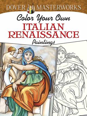 Dover Masterworks: Color Your Own Italian Renaissance Paintings - Noble, Marty