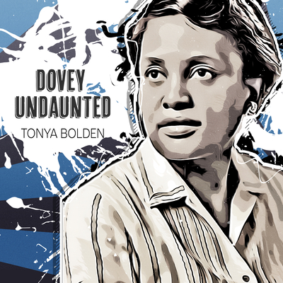 Dovey Undaunted - Bolden, Tonya, and Chilton, Karen (Read by)