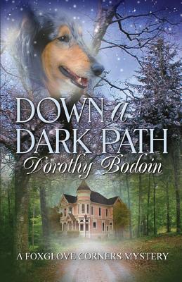 Down a Dark Path - Bodoin, Dorothy