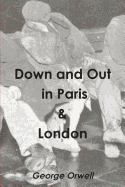 Down and Out in Paris & London