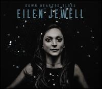 Down Hearted Blues - Eilen Jewell