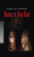 Down in Dog Run