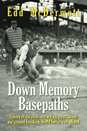 Down Memory Basepaths: Fifteen of the Most Entrancing, Entertaining and Ground-Breaking World Series Ever Played