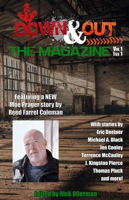 Down & Out: The Magazine Volume 1, Issue 1 - Ollerman, Rick, and Coleman, Reed Farrel, and Beetner, Eric