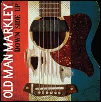 Down Side Up - Old Man Markley