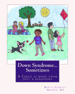 Down Syndrome...Sometimes: A child is more than a diagnosis