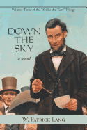 Down the Sky: Volume Three of the "Strike the Tent" Trilogy