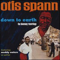 Down to Earth: The Bluesway Recordings - Otis Spann