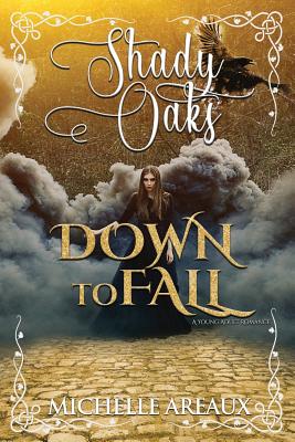 Down to Fall: A Young Adult Romance - Areaux, Michelle