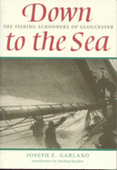 Down to the Sea: The Fishing Schooners of Gloucester