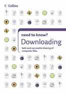 Downloading: How to Get Anything Off the Internet and on to Your Computer