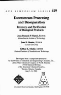 Downstream Processing and Bioseparation: Recovery and Purification of Biological Products - Hamel, Jean-Franois (Editor), and Sikdar, Subhas K (Editor), and Hunter, Jean B (Editor)