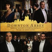 Downton Abbey [Original Motion Picture Soundtrack] - John Lunn