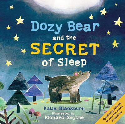 Dozy Bear and the Secret of Sleep - Blackburn, Katie