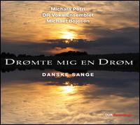 Drmte mig en drm: Danske sange - Danish National Vocal Ensemble; Michala Petri (recorder)