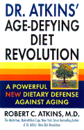 Dr. Atkins' Age-defying Diet Revolution