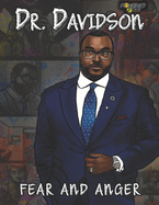 Dr. Davidson: Dr. Davidson Anger and Fear