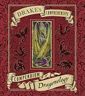 Dr Drake's Comprehensive: Compendium of Dragonology