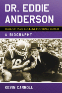 Dr. Eddie Anderson, Hall of Fame College Football Coach