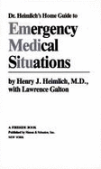 Dr. Heimlich's Home Guide to Emergency Medical Situations - Galton, Lawrence, and Heimlich, Henry J