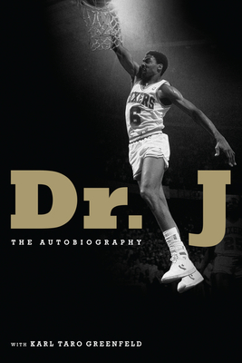 Dr. J: The Autobiography - Erving, Julius, and Greenfeld, Karl Taro