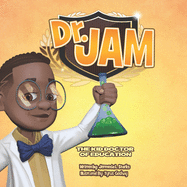 Dr. Jam: The Kid Doctor Of Education