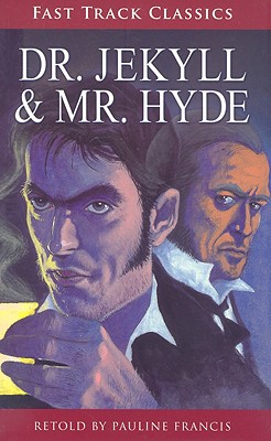 Dr. Jekyll & Mr. Hyde - Stevenson, Robert Louis, and Francis, Pauline (Retold by)