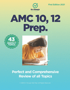 Dr. John Chung's AMC 10, 12 Prep: Perfect and Comprehensive Review of all Topics