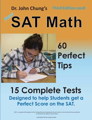 Dr. John Chung's SAT Math: Designed to Help Students Get a Perfect Score on the SAT. - Chung, Dr John