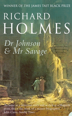 Dr Johnson and Mr Savage - Holmes, Richard