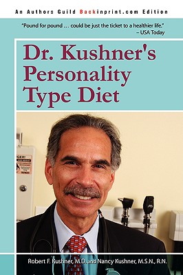 Dr. Kushner's Personality Type Diet - Kushner M D, Robert F, and Kushner M S N R N, Nancy