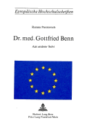 Dr. Med. Gottfried Benn: Aus Anderer Sicht