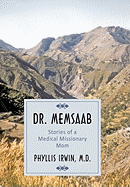 Dr. Memsaab: Stories of a Medical Missionary Mom