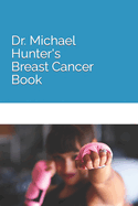 Dr. Michael Hunter's Breast Cancer Book