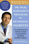 Dr. Neal Barnard's Program for Reversing Diabetes: The Scientifically Proven System for Reversing Diabetes Without Drugs