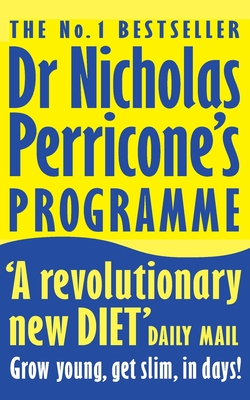 Dr Nicholas Perricone's Programme: Grow Young, Get Slim, in Days! - Perricone, Dr. Nicholas