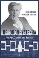 Dr. Oronhyatekha: Security, Justice, and Equality