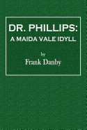 Dr. Phillips: A Maida Vale Idyll