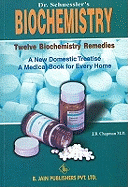 Dr Schussler's Biochemistry: Twelve Biochemistry Remedies