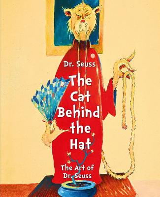 Dr. Seuss: The Cat Behind the Hat - Smith, Caroline M.